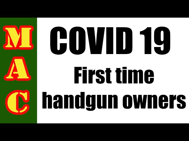 covid-19 new handgun owners!this is for you!